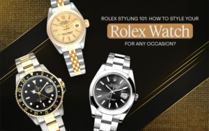 How to style your Rolex Watch